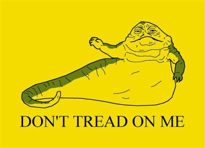Jabba Don't Tread on Me, by belligerentmonkey on Etsy.  Good to see there's correct punctuation in the Star Wars universe.